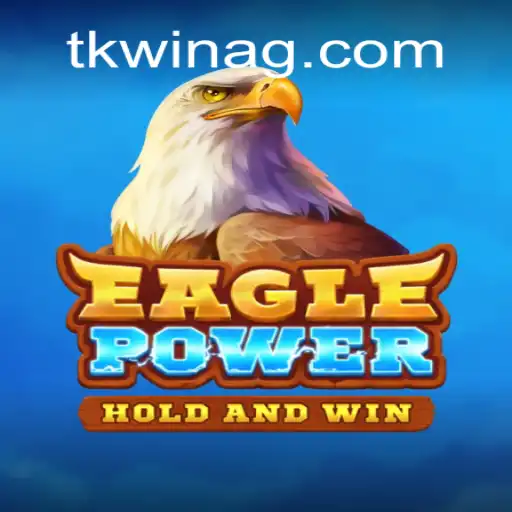 Exploring the Thrilling World of EaglePower and Its Connection to TK WIN A Plataforma de Apostas #1 do Brasil